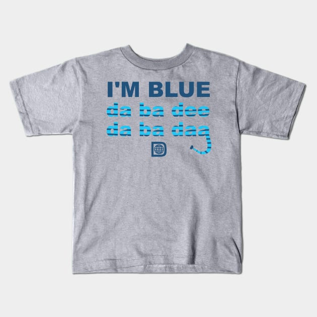 I'm Blue Kids T-Shirt by WDWNT